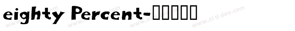 eighty Percent字体转换